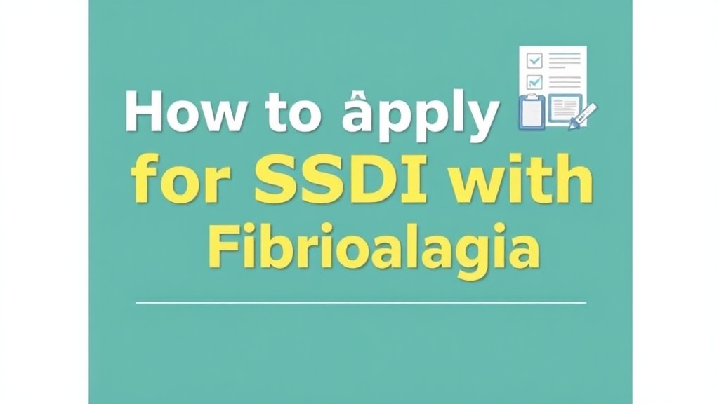Real-world application diagram for apply for SSDI with Fibromyalgia: Application Tips